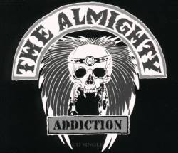 The Almighty : Addiction